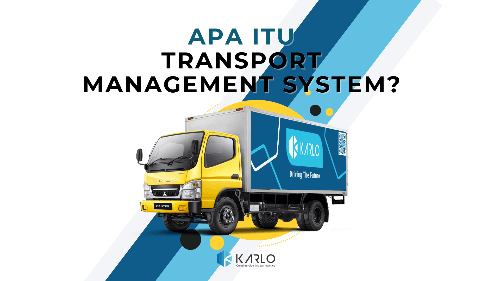 



Transport management system adalah sistem perangkat lunak (software) yang digunakan untuk mengat