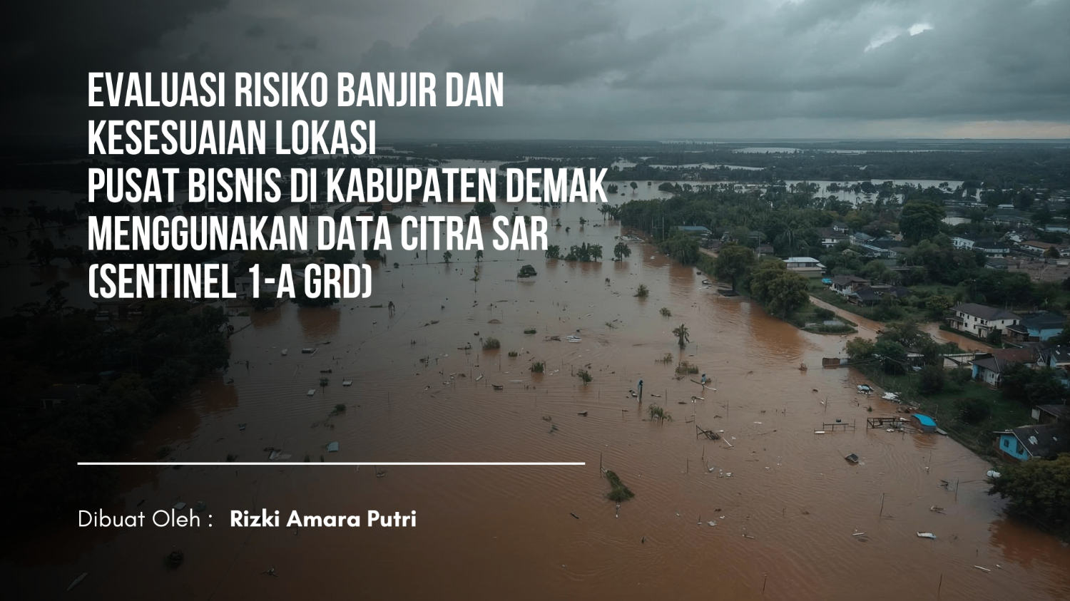 Evaluasi Risiko Banjir dan Kesesuaian Lokasi Pusat Bisnis di Kabupaten Demak Menggunakan Data Citra SAR (Sentinel 1-A GRD)